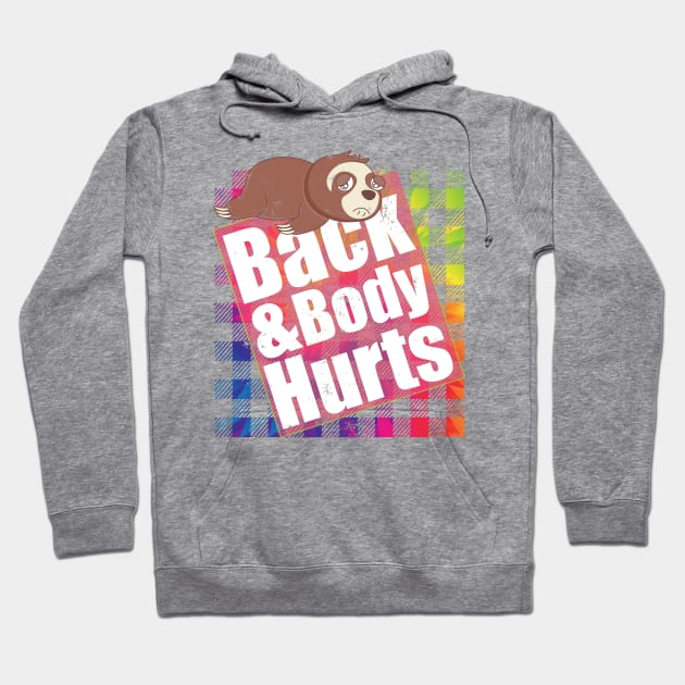 Back & Body Hurts TieDye Plaid Funny Quote Yoga Gym Workout Hoodie by alcoshirts